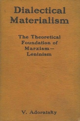 Book Cover of DIALECTICAL MATERIALISM: THE THEORETICAL FOUNDATION OF MARXISM-LENINISM
