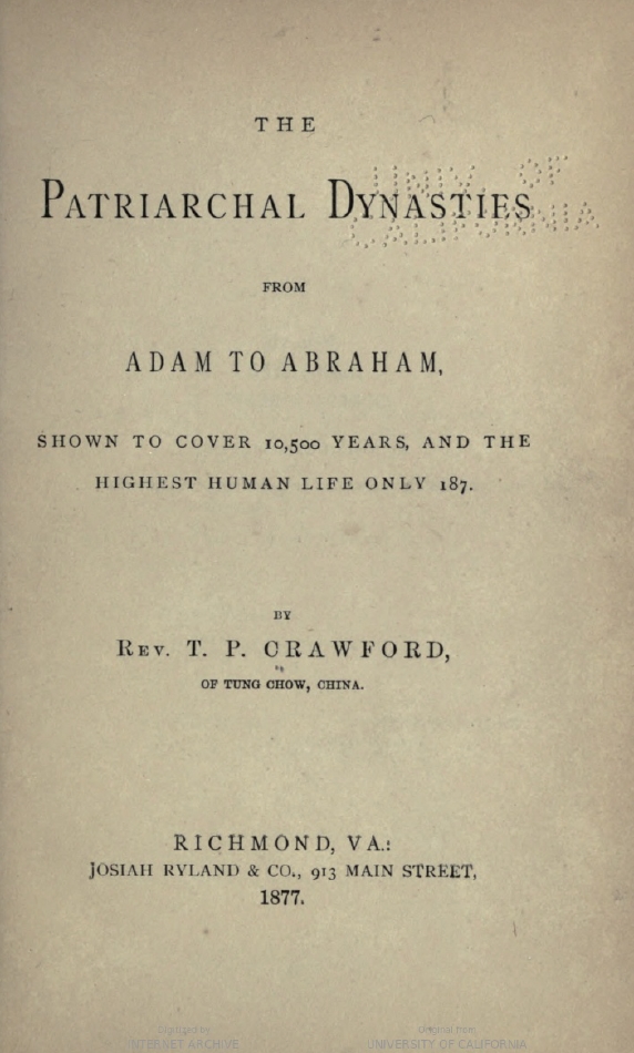 Book Cover of THE PATRIARCHAL DYNASTIES, FROM ADAM TO ABRAHAM; SHOWN TO COVER 10,500, AND THE HIGHEST HUMAN LIFE ONLY 187