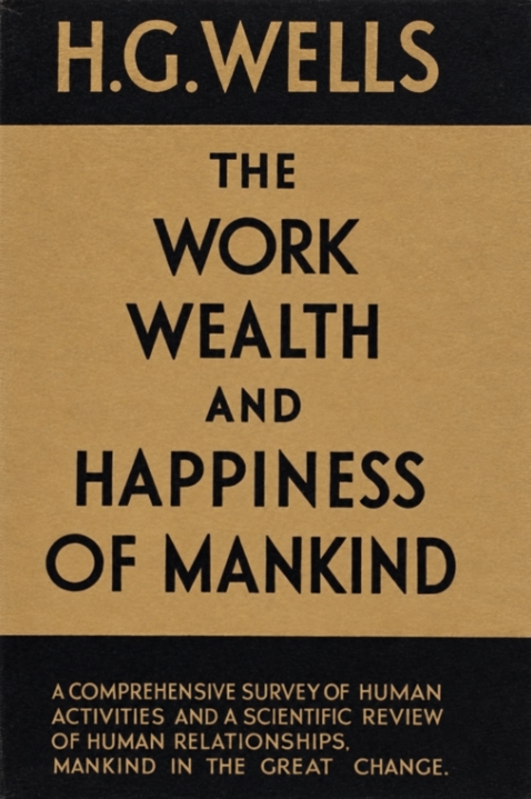Book Cover of THE WORK, WEALTH AND HAPPINESS OF MANKIND