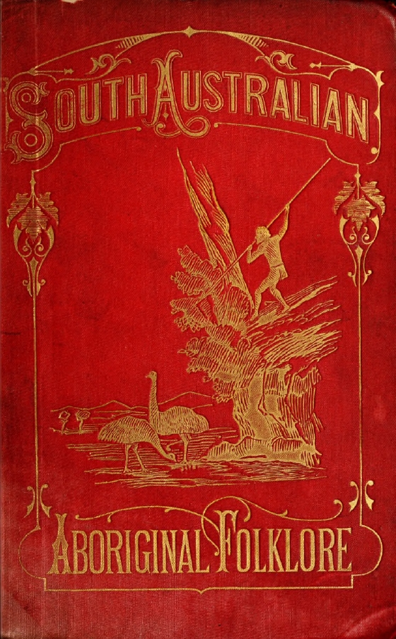 Book Cover of THE FOLKLORE, MANNERS, CUSTOMS, AND LANGUAGES OF THE SOUTH AUSTRALIAN ABORIGINES