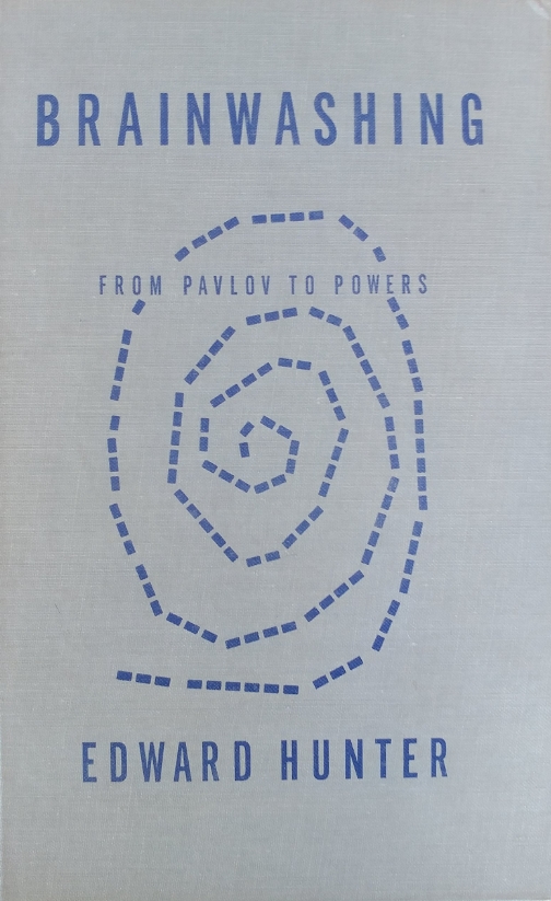 Book Cover of BRAINWASHING: FROM PAVLOV TO POWERS