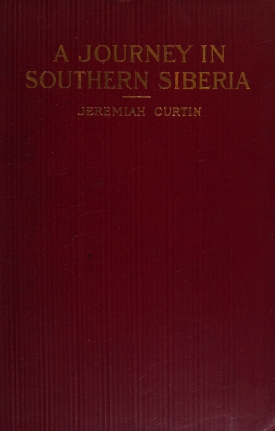 Book Cover of A JOURNEY IN SOUTHERN SIBERIA: THE MONGOLS, THEIR RELIGION AND THEIR MYTHS