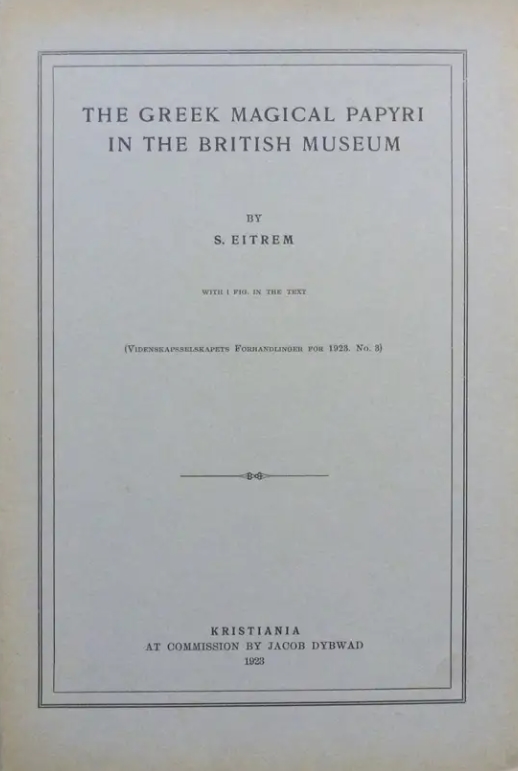 Book Cover of THE GREEK MAGICAL PAPYRI IN THE BRITISH MUSEUM