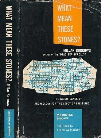 Book Cover of WHAT MEAN THESE STONES? THE SIGNIFICANCE OF ARCHEOLOGY FOR BIBLICAL STUDIES