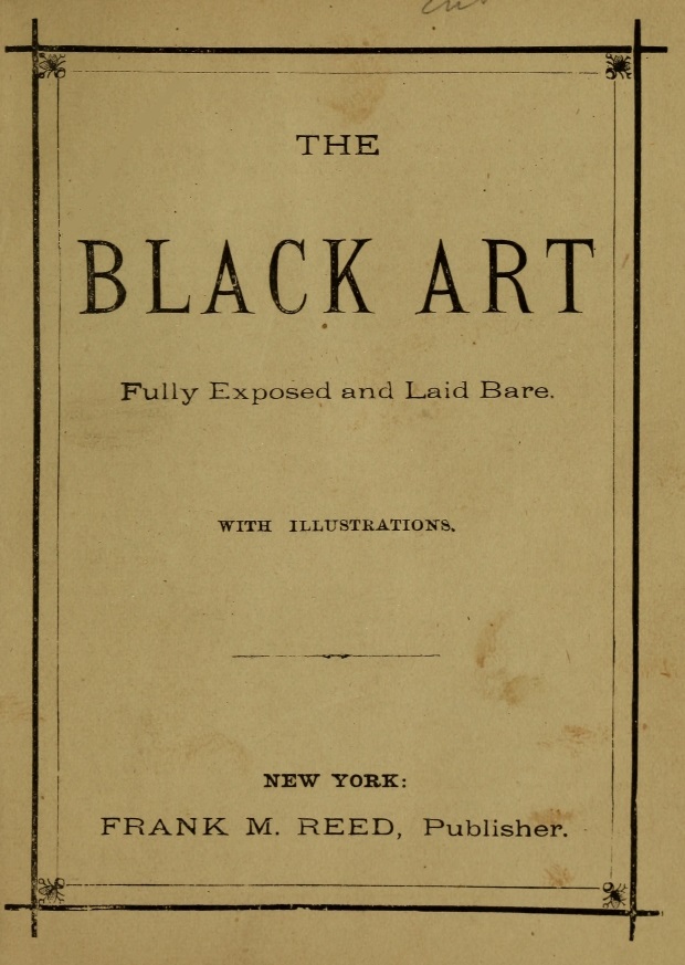 Book Cover of THE BLACK ART, FULLY EXPOSED AND LAID BARE