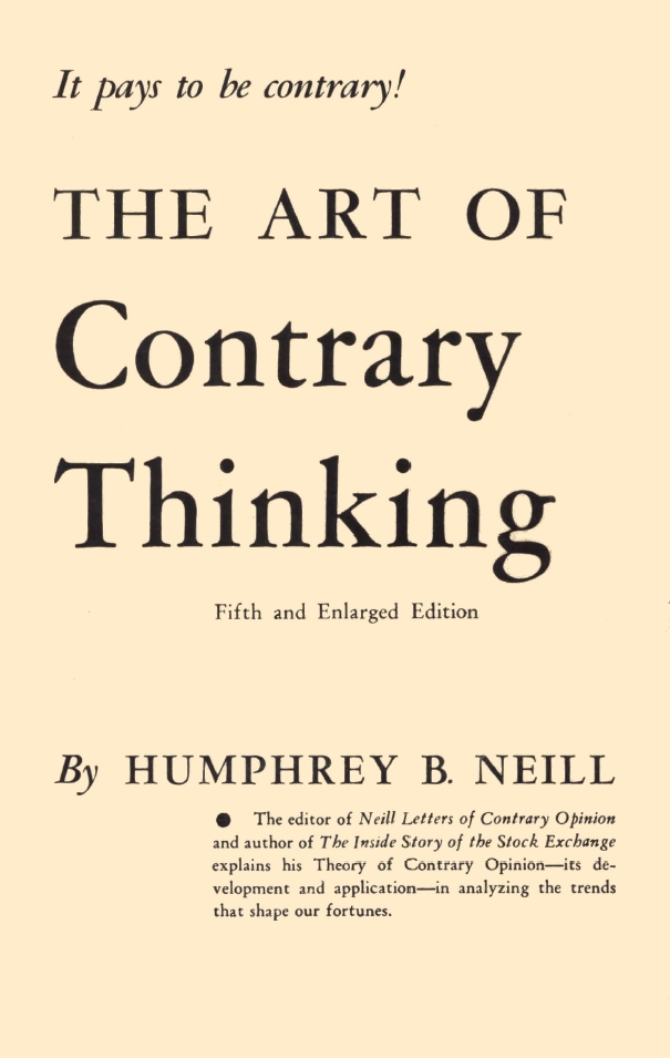 Book Cover of THE ART OF CONTRARY THINKING