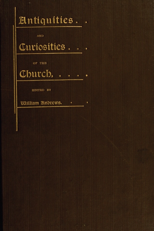 Book Cover of ANTIQUITIES AND CURIOSITIES OF THE CHURCH