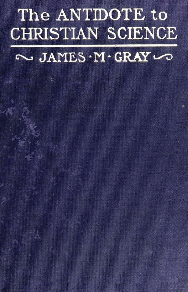 Book Cover of THE ANTIDOTE TO CHRISTIAN SCIENCE