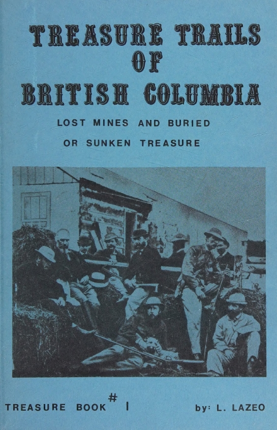 Book Cover of TREASURE TRAILS OF BRITISH COLUMBIA: A HISTORY OF LOST MINES AND BURIED OR SUNKEN TREASURES LOCATED IN B. C.