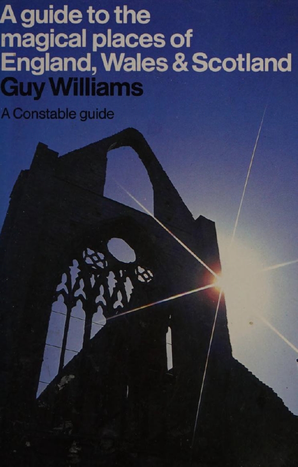 Book Cover of A GUIDE TO THE MAGICAL PLACES OF ENGLAND, WALES AND SCOTLAND.