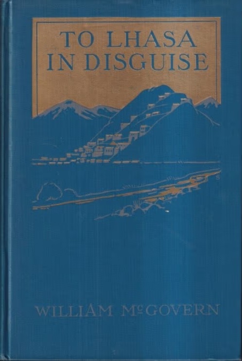 Book Cover of TO LHASA IN DISGUISE: AN ACCOUNT OF A SECRET EXPEDITION THROUGH MYSTERIOUS TIBET