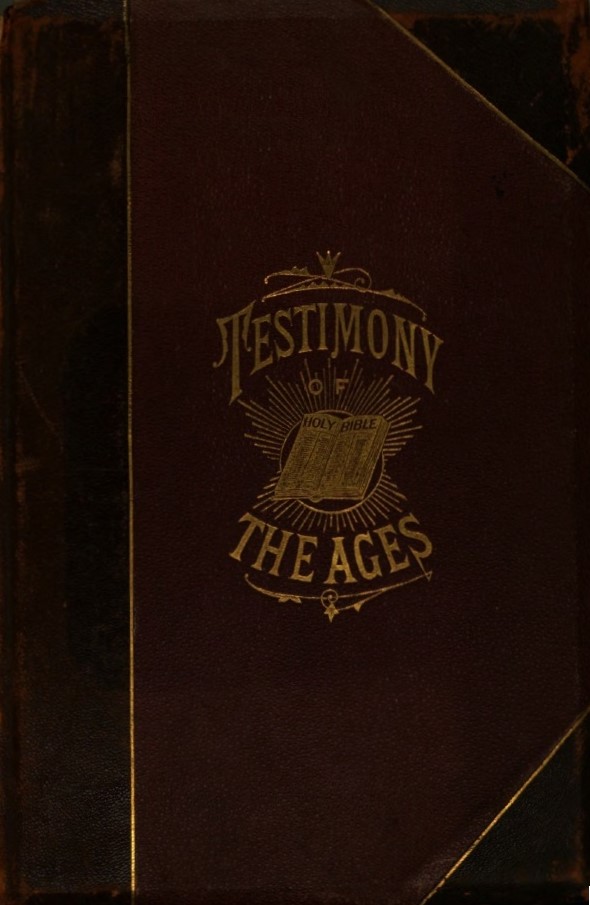 Book Cover of TESTIMONY OF THE AGES; OR, CONFIRMATIONS OF THE SCRIPTURES