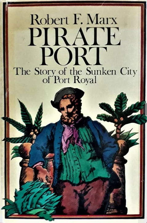 Book Cover of PIRATE PORT: THE STORY OF THE SUNKEN CITY OF PORT ROYAL