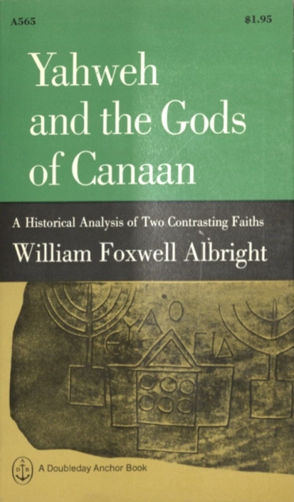 Book Cover of YAHWEH AND THE GODS OF CANAAN: A HISTORICAL ANALYSIS OF TWO CONTRASTING FAITHS