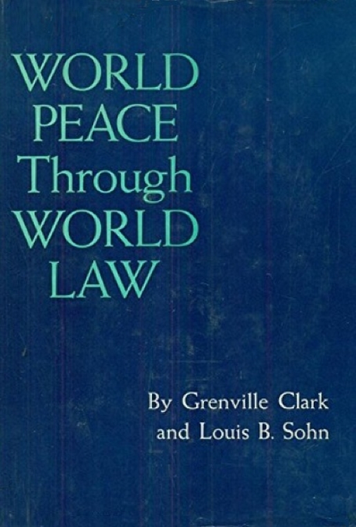 Book Cover of WORLD PEACE THROUGH WORLD LAW; TWO ALTERNATIVE PLANS