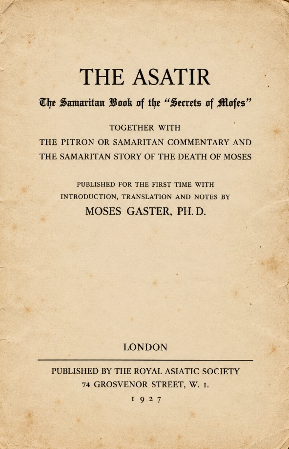 Book Cover of THE ASATIR: THE SAMARITAN BOOK OF THE SECRETS OF MOSES