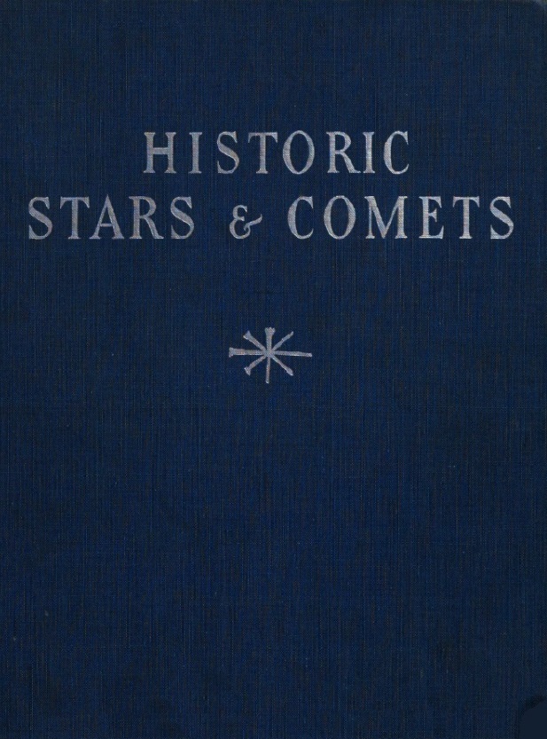 Book Cover of HISTORIC STARS & COMETS: AN OUTLINE IN PICTURES OF THE STORY OF THE HEAVENS FROM THE EARLIEST RECORDS TO THE PREDICTED RETURN OF HALLEY’S COMET