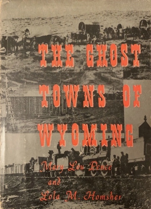 Book Cover of THE GHOST TOWNS OF WYOMING