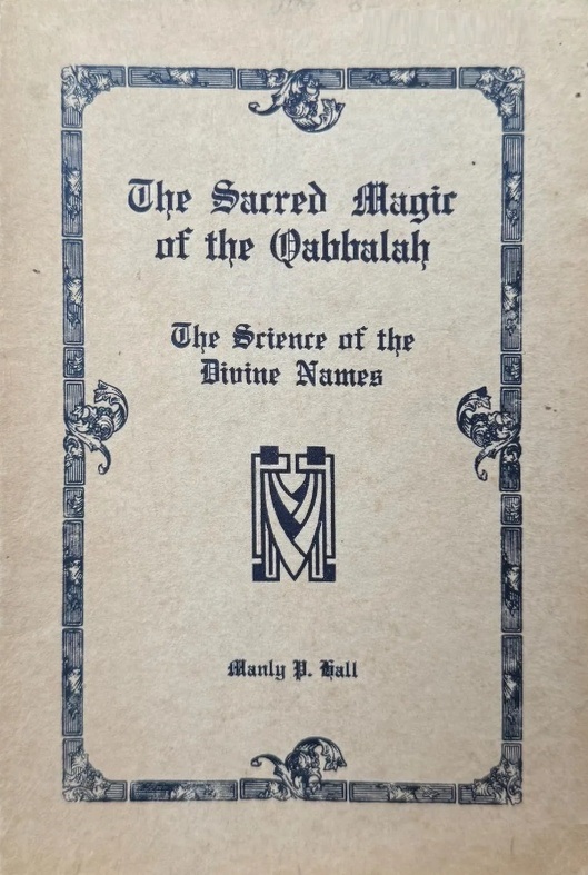 Book Cover of THE SACRED MAGIC OF THE QABBALAH: THE SCIENCE OF THE DIVINE NAMES