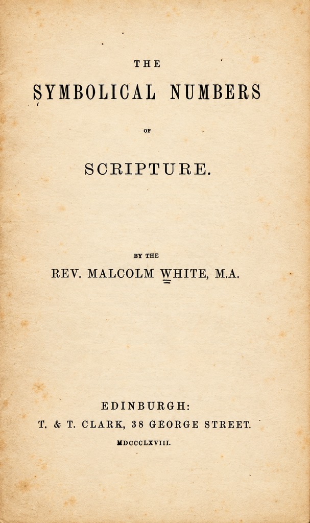 Book Cover of THE SYMBOLICAL NUMBERS OF SCRIPTURE