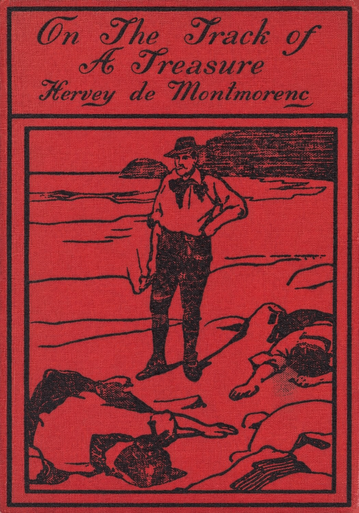 Book Cover of ON THE TRACK OF A TREASURE: THE STORY OF AN ADVENTUROUS EXPEDITION TO THE PACIFIC ISLAND OF COCOS, IN SEARCH OF TREASURE OF UNTOLD VALUE HIDDEN BY PIRATES