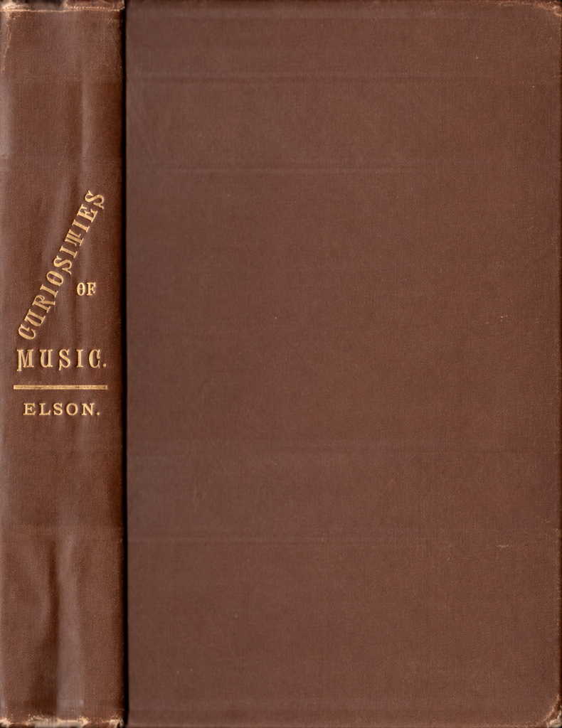Book Cover of CURIOSITIES OF MUSIC: A COLLECTION OF FACTS NOT GENERALLY KNOWNREGARDING THE MUSIC OF ANCIENT AND SAVAGE NATIONS