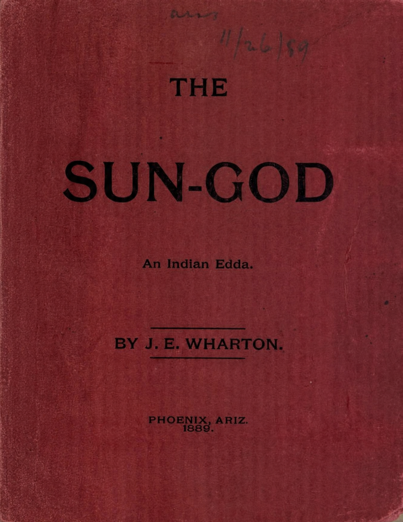 Book Cover of THE SUN-GOD: AN INDIAN EDDA FROM THE MYTHOLOGY AND TRADITIONAL LORE OF THE SUN-WORSHIPING INDIANS