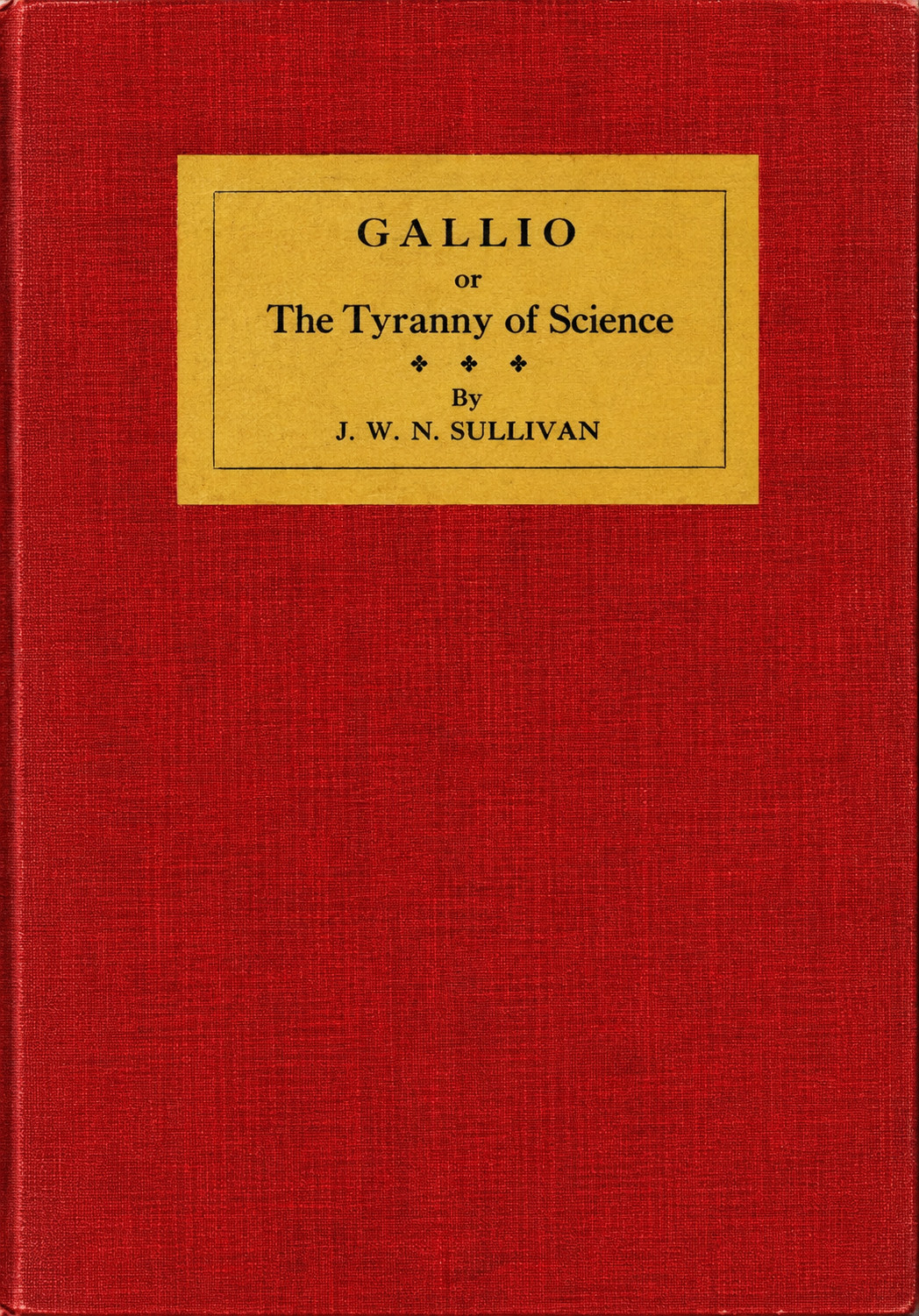 Book Cover of GALLIO; OR, THE TYRANNY OF SCIENCE