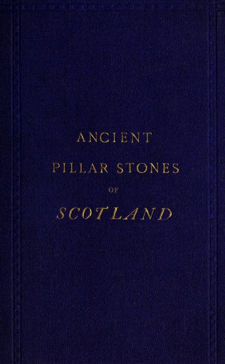 Book Cover of ANCIENT PILLAR STONES OF SCOTLAND