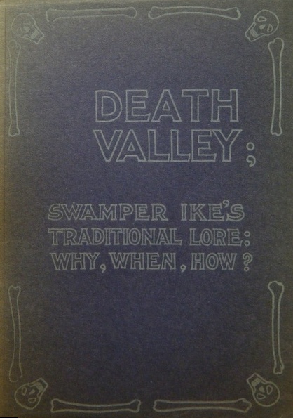 Book Cover of DEATH VALLEY; SWAMPER IKE’S TRADITIONAL LORE: WHY, WHEN, HOW?