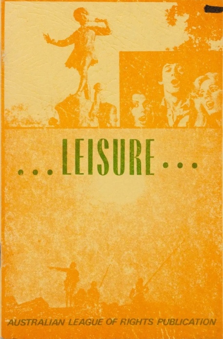 Book Cover of …LEISURE…: THE PHYSICAL BASIS OF LEISURE; LEISURE IN CHRISTIAN THOUGHT AND PRACTICE; THE FEAR OF LEISURE