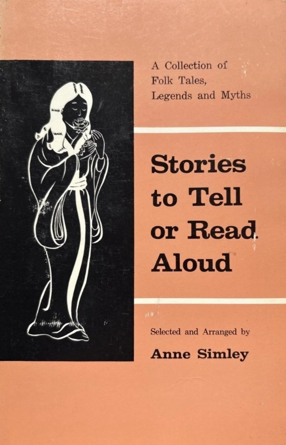 Book Cover of STORIES TO TELL OR READ ALOUD: A COLLECTION OF FOLK TALES, LEGENDS AND MYTHS VOL I-II