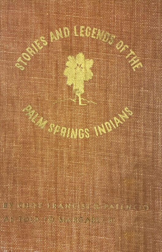 Book Cover of STORIES AND LEGENDS OF THE PALM SPRING INDIANS