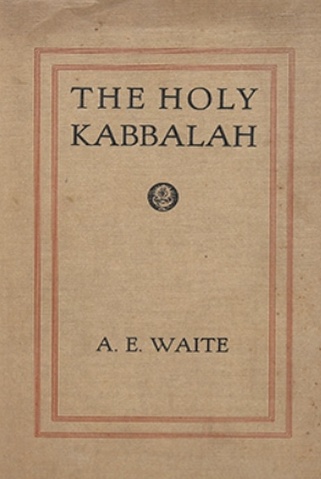 Book Cover of THE HOLY KABBALAH: A STUDY OF THE SECRET TRADITION IN ISRAEL