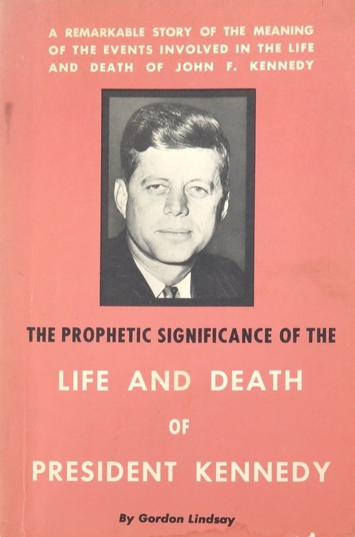 Book Cover of THE PROPHETIC SIGNIFICANCE OF THE LIFE AND DEATH OF PRESIDENT JOHN F. KENNEDY